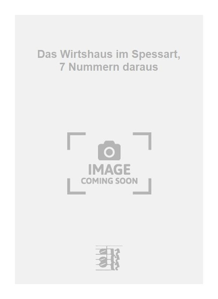 Das Wirtshaus im Spessart, 7 Nummern daraus